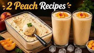 2 Peach Recipes || Peach Ice-cream And Shake ||Seasonal Fruit shake || Drink For Anemic Patients #4k