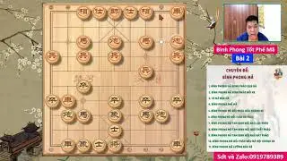 Bình Phong Mã Tốt 7 Phế Mã | Bài 2