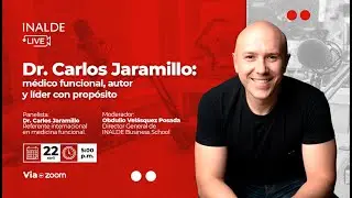 Carlos Jaramillo: médico funcional, autor y líder con propósito