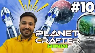 Planet crafter gameplay in Hindi | Best open world survival crafting game ever | Part 10