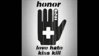 HONOR - Love Hate Kiss Kill (Rimad Remix)