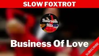 SLOW FOXTROT music  | Business Of Love