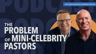 The Problem of Mini-Celebrity Pastors with Les McKeown