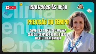 ZCAS chegando e uma nova frente fria | Clima Entre N&oacute;s | 15/01/2026
