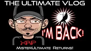 The Ultimate Vlog: MisterUltimate is BACK! - Feat. Stonerid