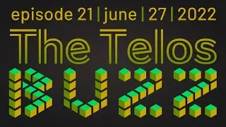 Diving into the Telos Ecosystem w NFT Updates & More! | The Telos Buzz | EP 21 June 27 2022 ☕