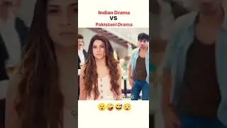 Indian drama vs Pakistani drama who is the best comment😊😂😂