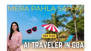 First AI Travel Vlog Ever | Goa trip | Goa Travel Guide | Simran&rsquo;s First Journey | Virtual Vlog