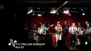 Tu Mejor Error - Au-D - Autores en Vivo Ecuador