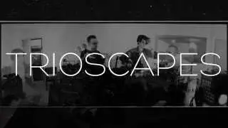 Trioscapes 