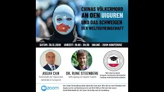 CHINAS V&Ouml;LKERMORD AN DEN UIGUREN UND DAS SCHWEIGEN DER WELTGEMEINSCHAFT I ASGAR CAN I RUNE STEENBERG