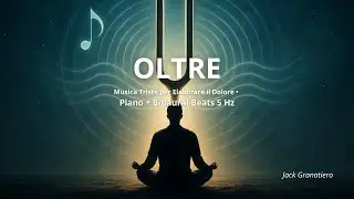 Musica Triste per Elaborare il Dolore - Piano + Binaural Beats 5 Hz - Healing  for Grief & Trauma