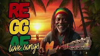 Reggae Romántico en Español 2026 🌅 | Canciones Suaves para el Corazón