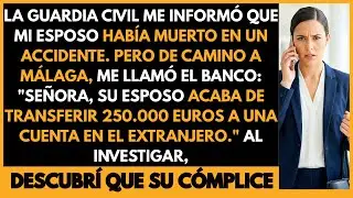 La Guardia Civil Me Inform&oacute; Que Mi Esposo Hab&iacute;a Muerto En Un Accidente. Pero El Banco Me Llam&oacute;: 