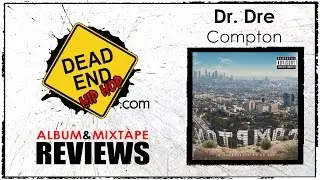 Dr. Dre - Compton Album Review | DEHH