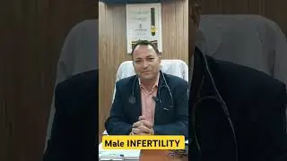 Male Infertility Matters Too! | Powerful Homeopathy Treatments | Prof. Dr. Deepak Sharma