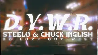 Steelo - D.Y.W.R ft. Chuck Inglish