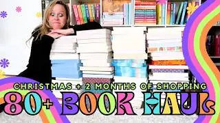 ⭐HUGE 80+ BOOK HAUL⭐ Christmas Presents + Months of Chaos Purchases