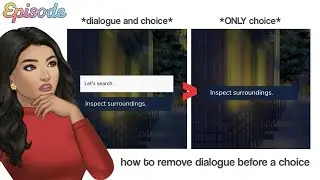 How to add Choices Without Any Dialogue | Episode Tutorial