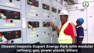 Obaseki inspects Duport Energy Park with modular refinery, gas, power plants, others
