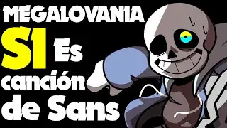 Megalovania SI es la canción de Sans