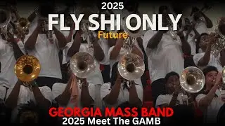 Fly Shi Only (Future) - Georgia Mass Band | 2025 Meet The GAMB | 4K 2160p 🔥🎥🎬‼️