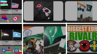 @The Most 20 Rivalries Countries in the world in Military Capacity, Sport competition, Economy.....