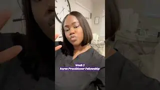 Week 3 Diary of a New Grad Nurse Practitioner in a Fellowship Program  #npschool #npfellowship #fnp