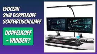 BEWERTUNG (2025): EYOCEAN 24W Doppelkopf Schreibtischlampe. WESENTLICHE Einzelheiten