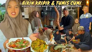 BIKIN NIKMAT MAKAN LAGI NI | TUMIS CUMI ALA BUMIL, BIKIN KERIPIK, KAKAK ARUL SENENG DAPAT HADIAH