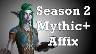 Shadowlands Season 2 Mythic+ Affix SPECULATION News | WoW Patch 9.1