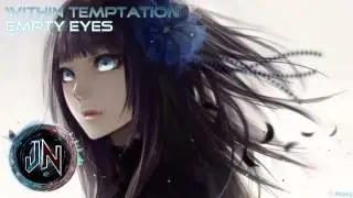 ❀[NightCore] Within Temptation - Empty Eyes❀ [HD]