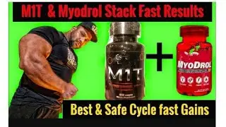 Best Gaining Cycle M1T & Myodrol Stack Safe Cycle Fast Results | M1T Review | Myodrol Review