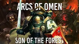 Arks of Omen & Son of the Forest- 40k Lore | Battle Brother Podcast Ep. 6