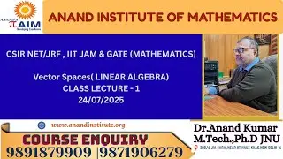 Vector Spaces (LINEAR ALGEBRA) Class Lecture 1
