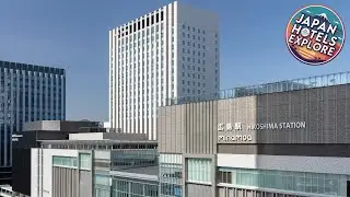 HOTEL GRANVIA HIROSHIMA SOUTH GATE | Hiroshima, Japan | Hotel Review ⭐