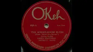 School House Blues--Green Brothers' Novelty Band, 1922