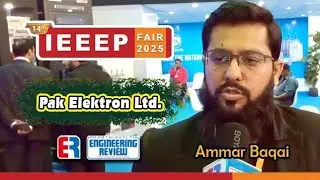 Ammar Baqai | Pak Elektron Ltd. | IEEEP Fair 2025 | Engineering Review | ER 