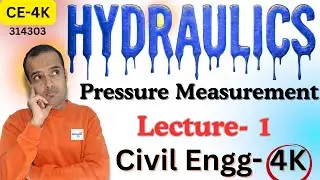 Hydraulics pressure measurement diploma civil fourth semester, k scheme, unit-1, imp question, CE4K