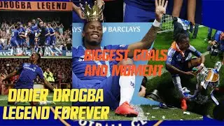 Didier Drogba Chelsea first ever champion League biggest goals and moment, legend forever