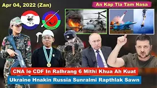 Apr 04 (Zan) CNA le CDF In Ralhrang 6 Mithi Khua Ah Kuat. Ukraine Hnakin Russia Hlohmi A Tamsawn