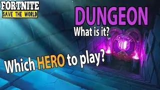 What are DUNGEONS? Hero loadout for it | Fortnite Save the World | Saocain