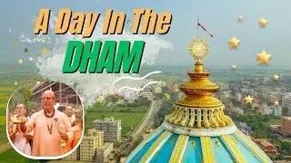 A Day in The Dham | Mayapura