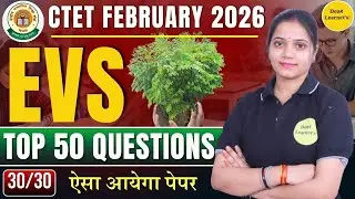 CTET 2025 | EVS TOP 50 QUESTIONS For Level 1 (1TO5) | By Dear Learner's