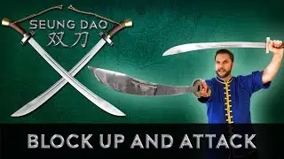 Seung Dao 雙刀 - Block and Attack Techniques