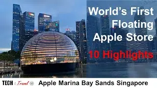 Apple Marina Bay Sands Singapore - World's First Floating Apple Store (10 Highlights)
