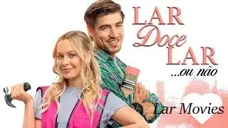 Lar Doce Lar... Ou n&atilde;o | Filme Completo Dublado | Filme Rom&acirc;ntico