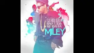 DJ Holiday ft. Waka Flocka Flame & Wiz Khalifa - 