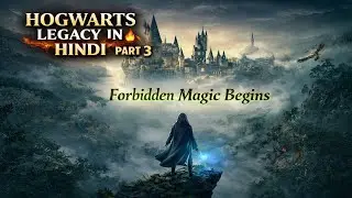 Hogwarts Legacy (озвучка на хинди ИИ) 🇮🇳 | Полное прохождение игры, часть 3 | Волшебное начало