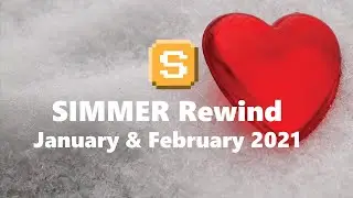 SIMMER Rewind | January & February 2021